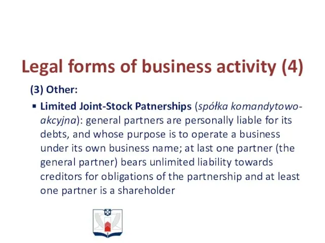 Legal forms of business activity (4) (3) Other: Limited Joint-Stock Patnerships