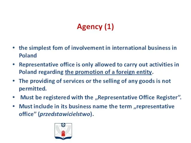 Agency (1) the simplest fom of involvement in international business in