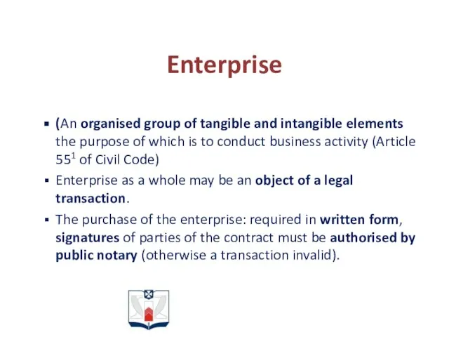 Enterprise (An organised group of tangible and intangible elements the purpose