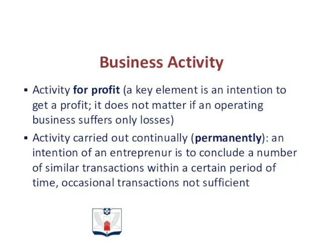 Business Activity Activity for profit (a key element is an intention