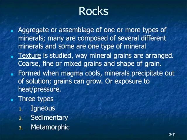 3- Rocks Aggregate or assemblage of one or more types of