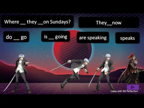 are speaking is __ going Where __ they __on Sundays? do