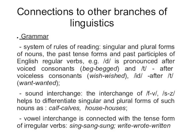 Connections to other branches of linguistics Grammar - system of rules