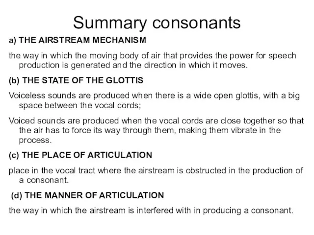 Summary consonants a) THE AIRSTREAM MECHANISM the way in which the