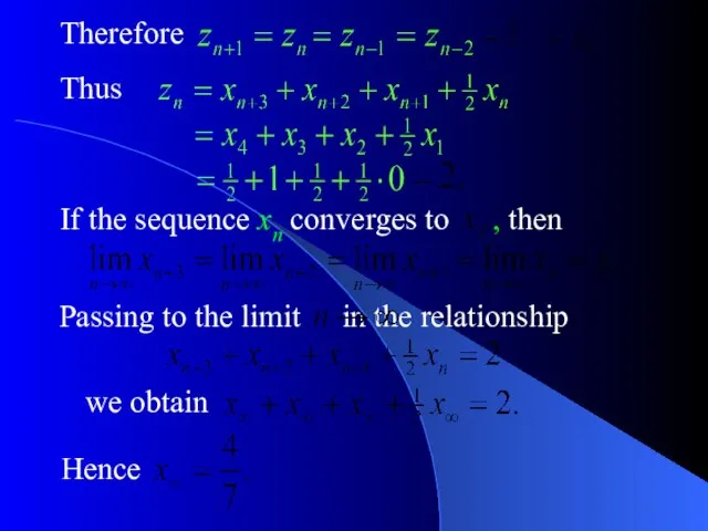 Therefore Thus If the sequence xn converges to , then Passing