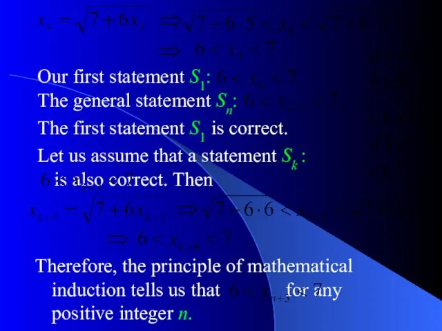 Therefore, the principle of mathematical induction tells us that for any