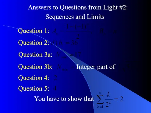 Question 1: Answers to Questions from Light #2: Sequences and Limits