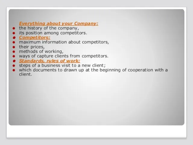 Everything about your Company: the history of the company, its position