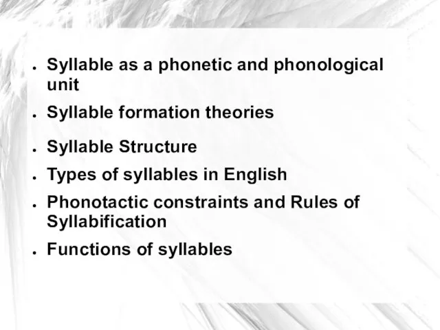 Syllable as a phonetic and phonological unit Syllable formation theories Syllable