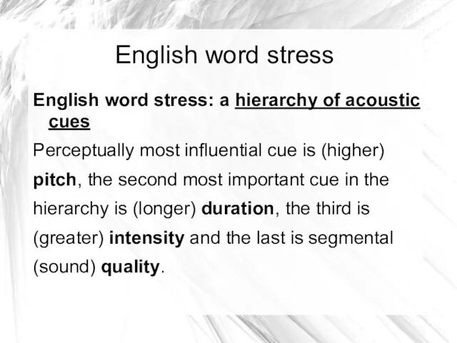 English word stress English word stress: a hierarchy of acoustic cues