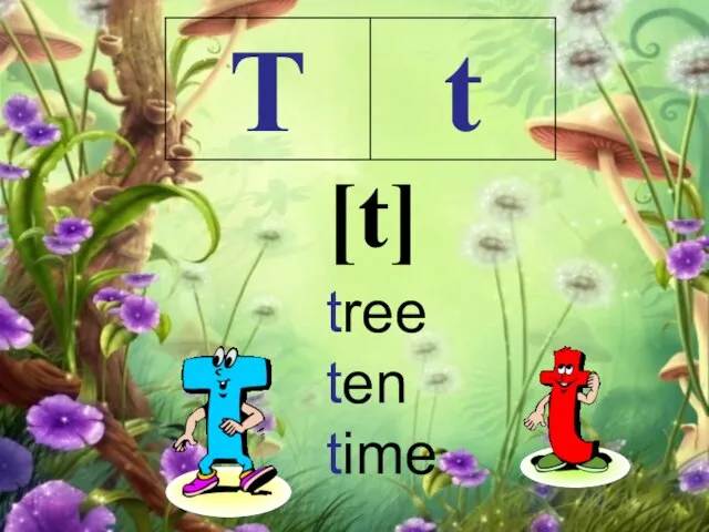 tree ten time [t]