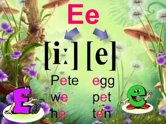 Ee egg pet ten Pete we he