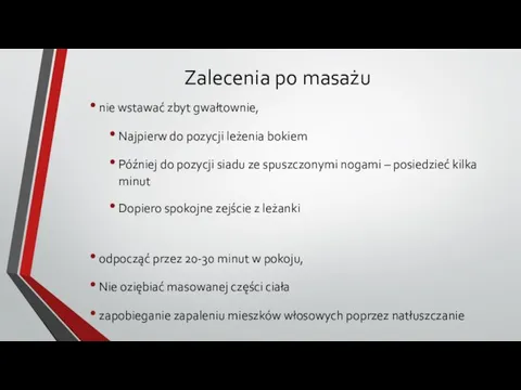 Zalecenia po masażu nie wstawać zbyt gwałtownie, Najpierw do pozycji leżenia