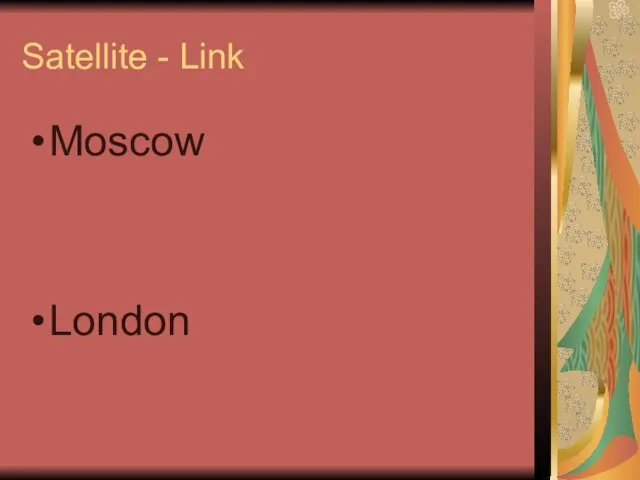 Satellite - Link Moscow London