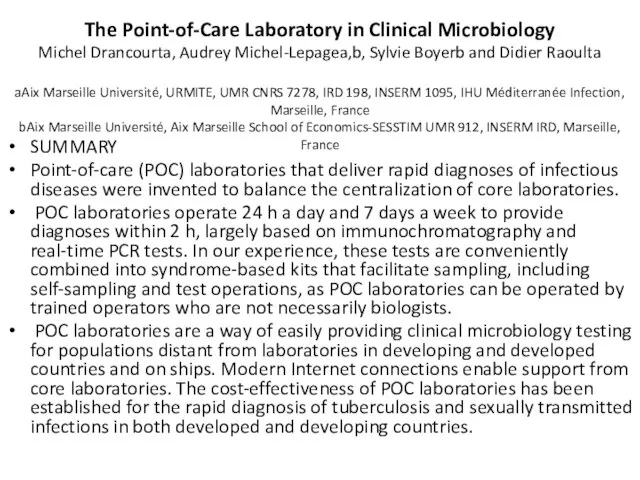 The Point-of-Care Laboratory in Clinical Microbiology Michel Drancourta, Audrey Michel-Lepagea,b, Sylvie