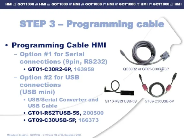 STEP 3 – Programming cable GT10-RS2TUSB-5S GT09-C30USB-5P Programming Cable HMI Option