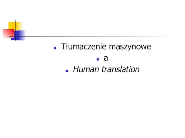 Tłumaczenie maszynowe a Human translation