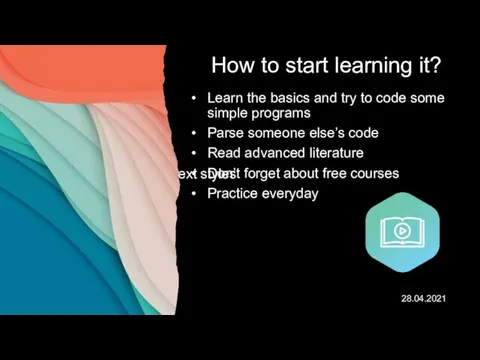 How to start learning it? Learn the basics and try to