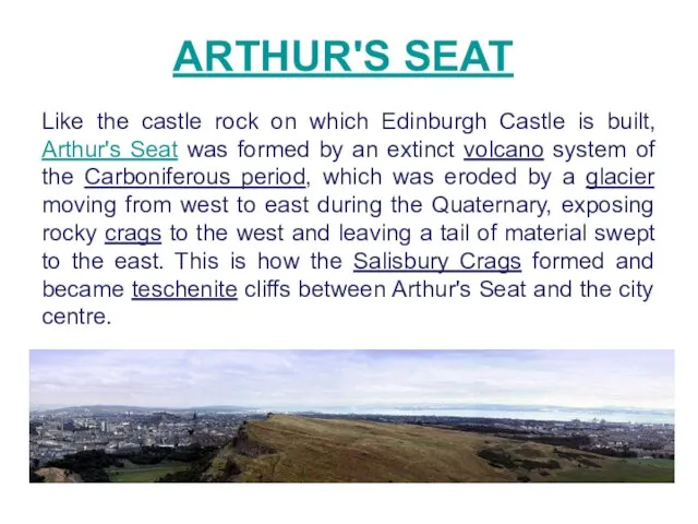 ARTHUR'S SEAT Like the castle rock on which Edinburgh Castle is