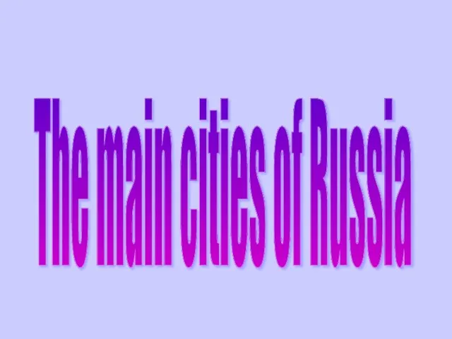 The main cities of Russia