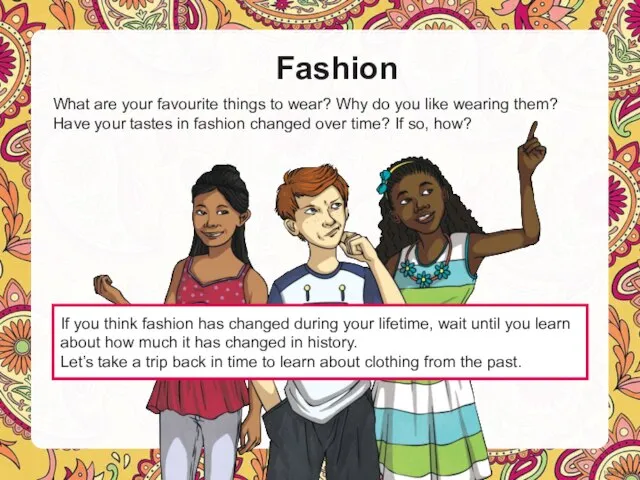 Fashion What are your favourite things to wear? Why do you