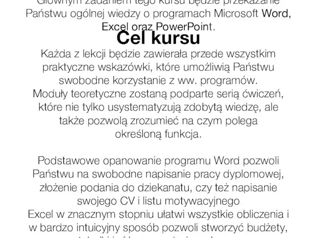 Cel kursu Głównym zadaniem tego kursu będzie przekazanie Państwu ogólnej wiedzy