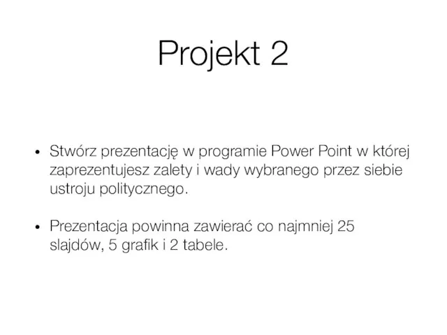 Projekt 2 Stwórz prezentację w programie Power Point w której zaprezentujesz