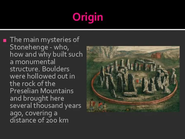 Origin The main mysteries of Stonehenge - who, how and why