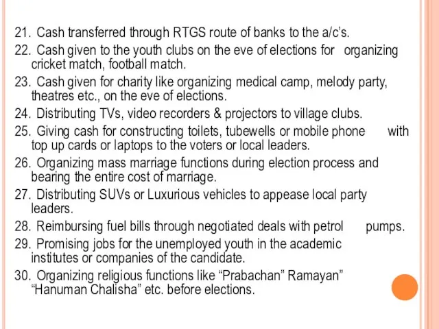 21. Cash transferred through RTGS route of banks to the a/c’s.