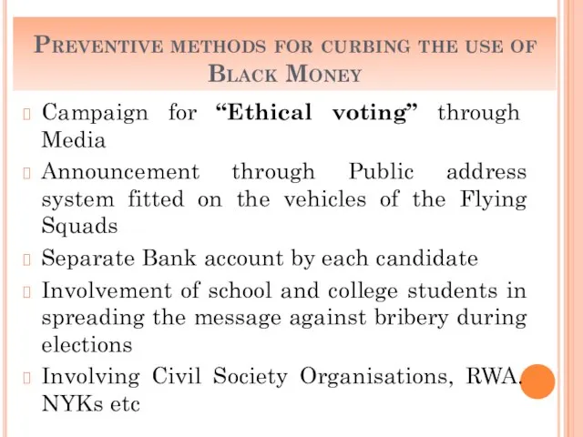 Preventive methods for curbing the use of Black Money Campaign for