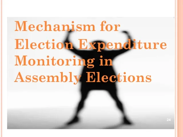Mechanism for Election Expenditure Monitoring in Assembly Elections