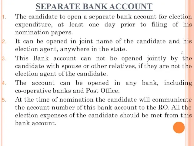 SEPARATE BANK ACCOUNT The candidate to open a separate bank account