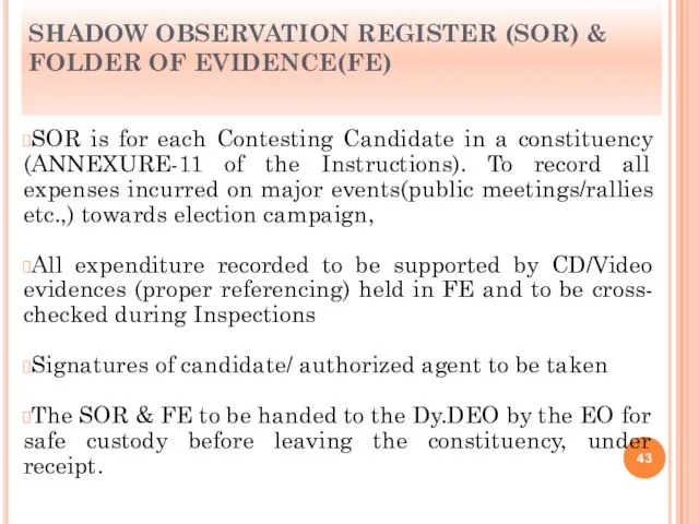 SHADOW OBSERVATION REGISTER (SOR) & FOLDER OF EVIDENCE(FE) SOR is for