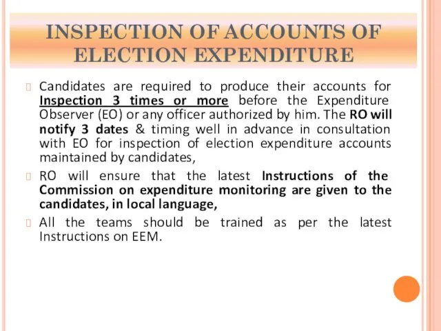 INSPECTION OF ACCOUNTS OF ELECTION EXPENDITURE Candidates are required to produce