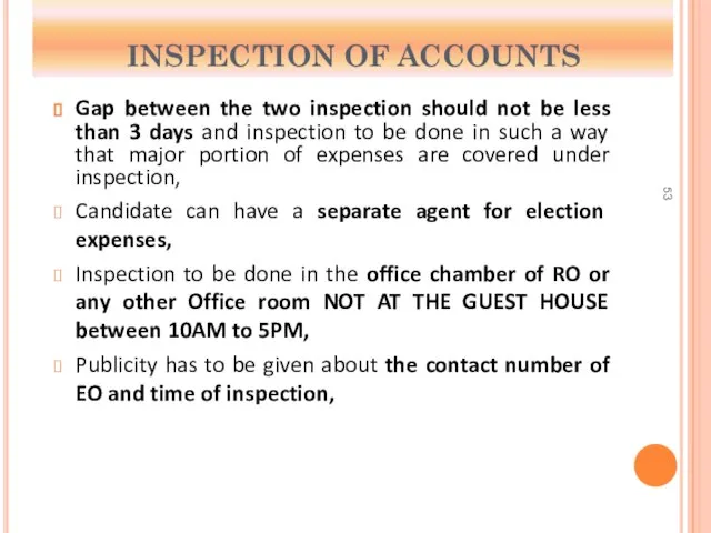 INSPECTION OF ACCOUNTS Gap between the two inspection should not be