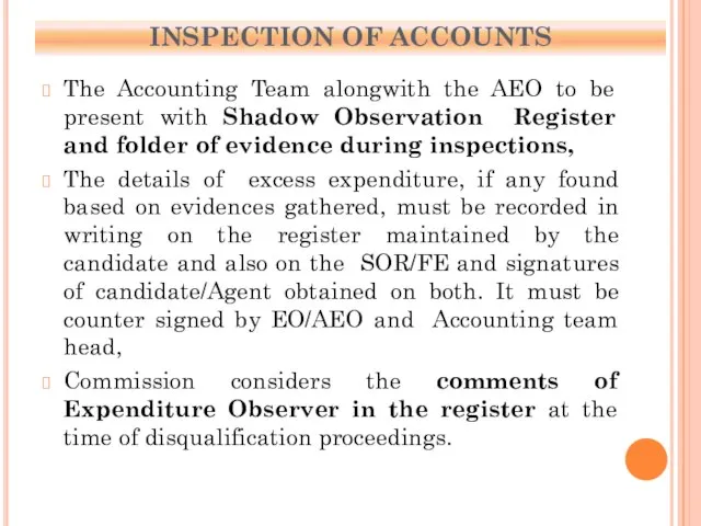 INSPECTION OF ACCOUNTS The Accounting Team alongwith the AEO to be