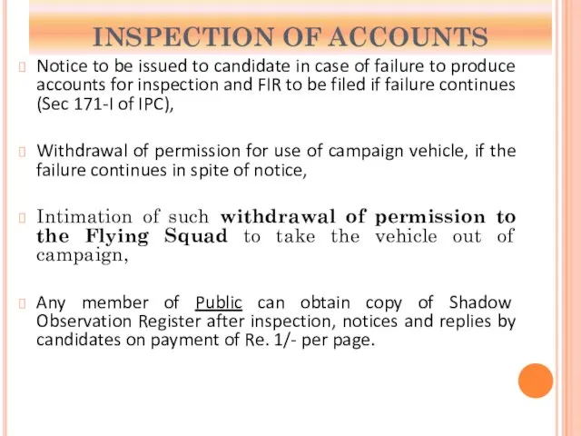 INSPECTION OF ACCOUNTS Notice to be issued to candidate in case