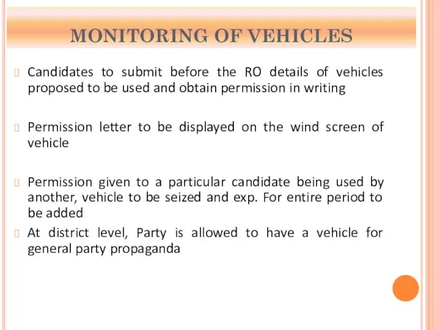 MONITORING OF VEHICLES Candidates to submit before the RO details of