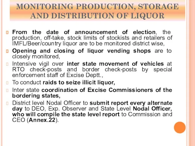 MONITORING PRODUCTION, STORAGE AND DISTRIBUTION OF LIQUOR From the date of