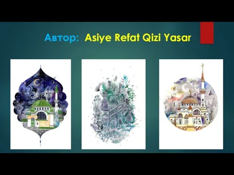 Автор: Asiye Refat Qizi Yasar