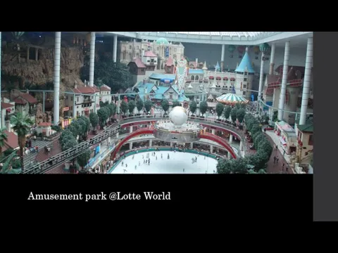 Amusement park @Lotte World