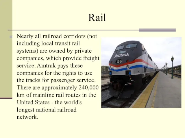 Rail Nearly all railroad corridors (not including local transit rail systems)