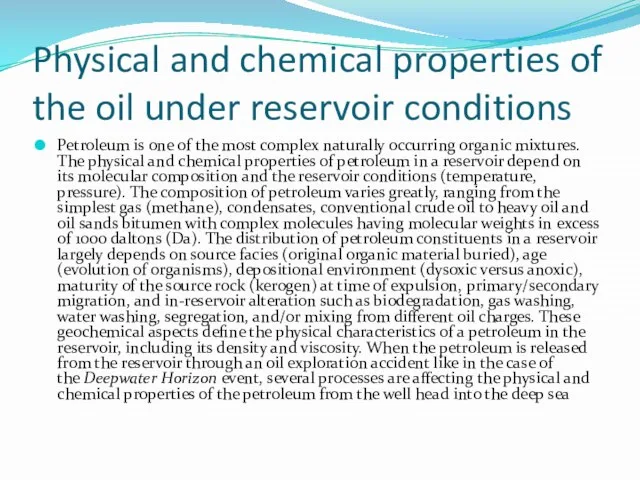 Physical and chemical properties of the oil under reservoir conditions Petroleum