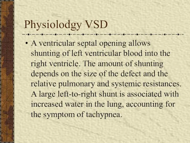 Physiolodgy VSD A ventricular septal opening allows shunting of left ventricular