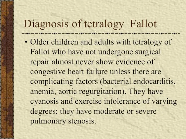 Diagnosis of tetralogy Fallot Older children and adults with tetralogy of