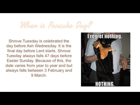 When is Pancake Day? Shrove Tuesday is celebrated the day before