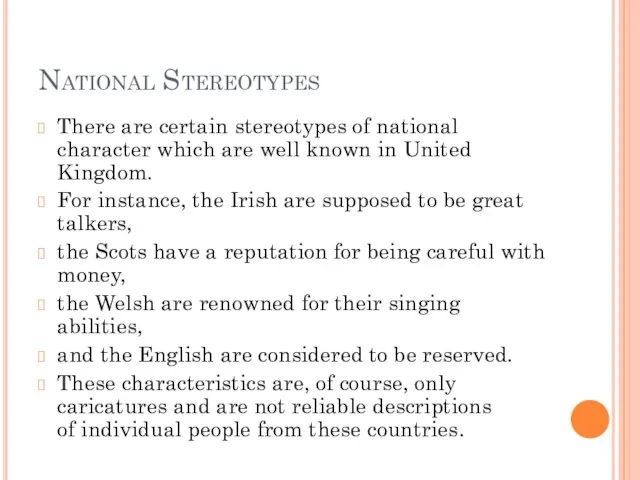 National Stereotypes There are certain stereotypes of national character which are