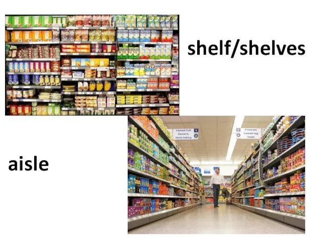 shelf/shelves aisle