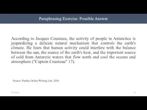 Paraphrasing Exercise: Possible Answer According to Jacques Cousteau, the activity of