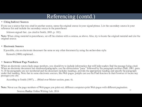 Referencing (contd.) Citing Indirect Sources If you use a source that